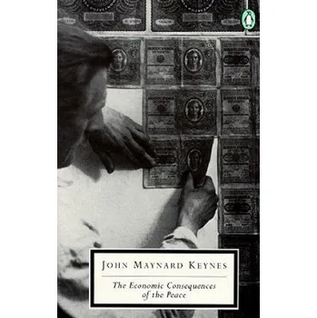Populárně naučná literatura pro dospělé The Economic Consequences of the Peace – John Maynard Keynes,Robert Lekachman (EN)