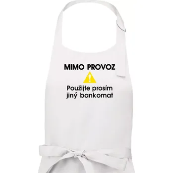 Kuchyňská zástěra Mimo provoz - použijte jiný bankomat - Pánská zástěra na vaření - Univerzální velikost ( Bílá )