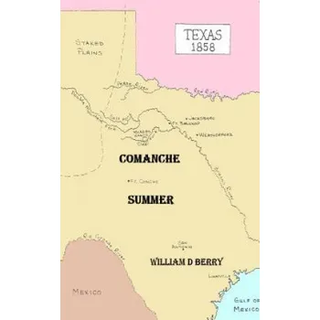 Beletrie pro dospělé Comanche Summer – William D Berry (EN)