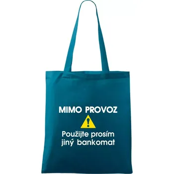 Mimo provoz - použijte jiný bankomat - Taška bavlněná - 42 x 38 cm ( Petrolejová )