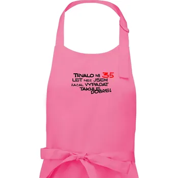 Kuchyňská zástěra Trvalo mi 35 let než jsem začal vypadat takhle dobře - Pánská zástěra na vaření - Univerzální velikost ( Růžová )