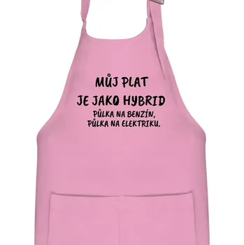 Kuchyňská zástěra Můj plat jako hybrid - Dětská zástěra na vaření - Univerzální velikost ( Růžová )
