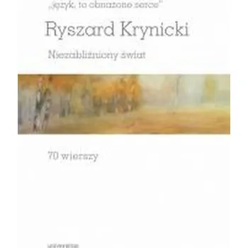 Cizojazyčná kniha Język, to obnażone serce. Niezabliźniony świat - Ryszard Krynicki