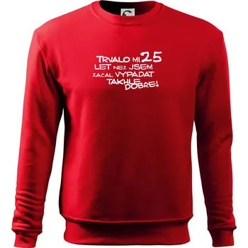 Pánská mikina Trvalo mi 25 let než jsem začal vypadat takhle dobře - Mikina Essential pánská - M ( Červená )