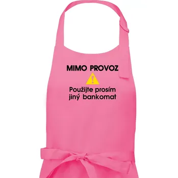 Kuchyňská zástěra Mimo provoz - použijte jiný bankomat - Pánská zástěra na vaření - Univerzální velikost ( Růžová )