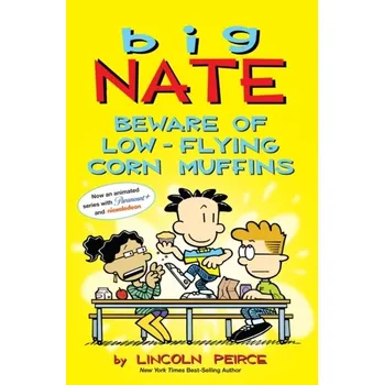 Kniha Big Nate: Beware of Low-Flying Corn Muffins - Peirce, Lincoln