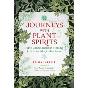 Journeys with Plant Spirits - Farrell, Emma
