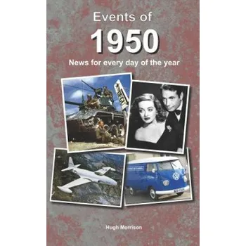 Cizojazyčná kniha Events of 1950: news for every day of the year – Hugh Morrison (EN)