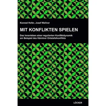 Mit Konflikten spielen - Hofer, Konrad