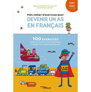 Francouzský jazyk Mon cahier d'exercices pour devenir un as en français CM1-CM2, 9-10 ans – Eleaume Lachaud,Filf (FR)