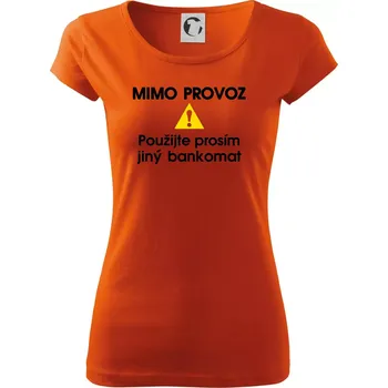 Dámské tričko Mimo provoz - použijte jiný bankomat - Dámské triko Pure - XS ( Oranžová )