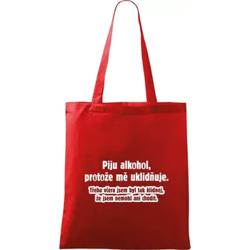 Nákupní taška Piju alkohol uklidňuje mě - Taška bavlněná - 42 x 38 cm ( Červená )
