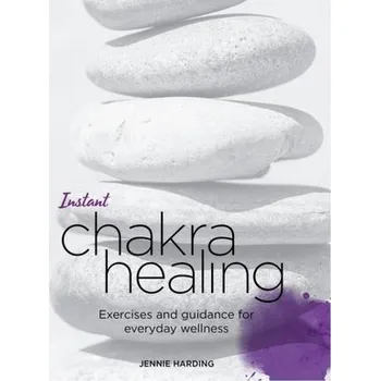 Instant Chakra Healing - Jennie Harding