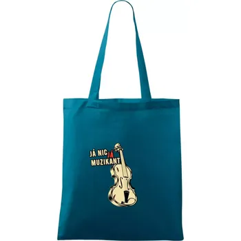 Já nic, já muzikant - Taška bavlněná - 42 x 38 cm ( Petrolejová )