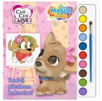 První čtění Chi Chi Love. Maluję, bo lubię. Dodaj pieskom... - praca zbiorowa