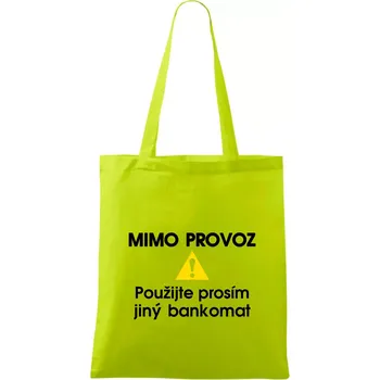 Mimo provoz - použijte jiný bankomat - Taška bavlněná - 42 x 38 cm ( Limetková )