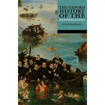 Oxford History of the Reformation – Peter Marshall (EN)