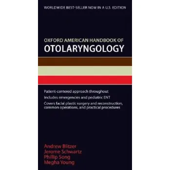 Cizí jazyk Oxford American Handbook of Otolaryngology – Andrew Blitzer,Jerome Schwartz,Phillip Song,Nwanmegha Young (EN)