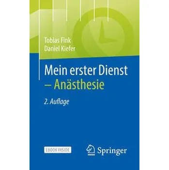 Mein erster Dienst - Anästhesie - Fink, Tobias [DE] (2022, Brožovaná / brožovaná, Springer-Verlag GmbH)