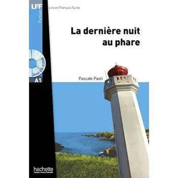 Francouzský jazyk LFF A1: La derniere nuit au phare + CD audio MP3 - Paoli, Pascale