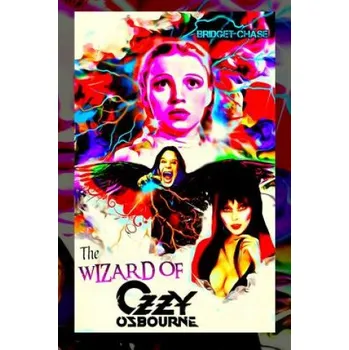 Beletrie pro dospělé The Wizard of Ozzy Osbourne – Bridget Chase (EN)