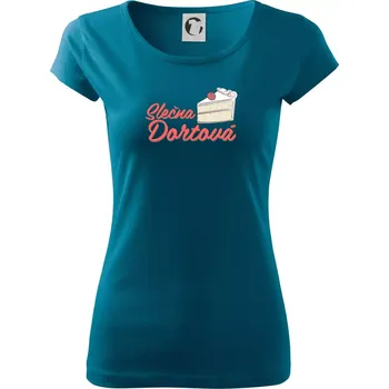 Dámské oblečení Slečna dortová - psací - Dámské triko Pure - 3XL ( Petrolejová )