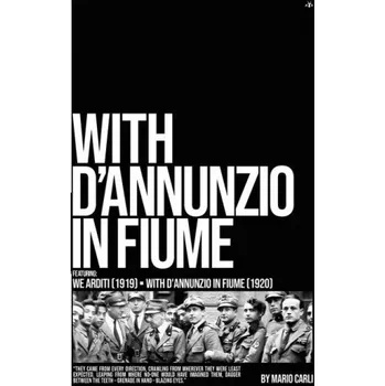 With D'Annunzio in Fiume (Mario Carli)(Brožovaná)