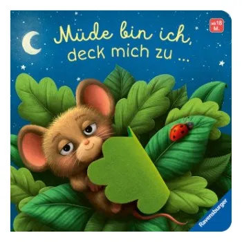 První čtění Müde bin ich, deck mich zu - Ein Mitmachbuch zum Streicheln, Schaukeln und Schmusen, Gute-Nacht-Buch mit Fühlelementen: Kinderbuch von 18 Monaten bis (Vera Kiegeland)(Leporelo)