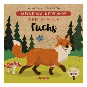 První čtění Meine Waldfreunde. Der kleine Fuchs (Kathrin Wessel)(Leporelo)