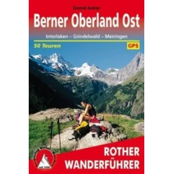 Cestování Rother Wanderführer Berner Oberland Ost (Daniel Anker)(Brožovaná)