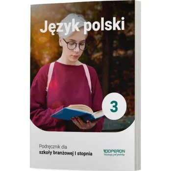 Język Polski Podręcznik 3 Szkoła branżowa 1 Stopnia (Katarzyna Tomaszek)(Brožovaná)