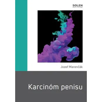 Karcinóm penisu (Jozef Marenčák,collegium)(Brožovaná)