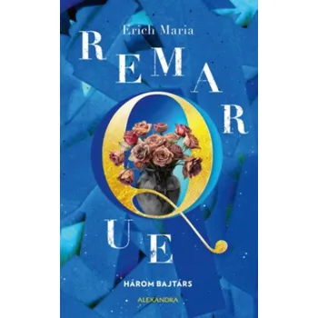 Beletrie pro dospělé Három bajtárs (Erich Maria Remarque)(Pevná)