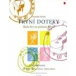 Škola hry na příčnou flétnu První doteky (František Malotín)(Kniha)