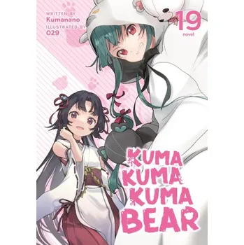 Kuma Kuma Kuma Bear (Light Novel) Vol. 19 (029)(Brožovaná)