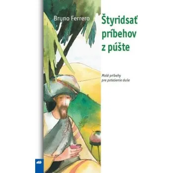 Štyridsať príbehov z púšte (Bruno Ferrero)(Brožovaná)