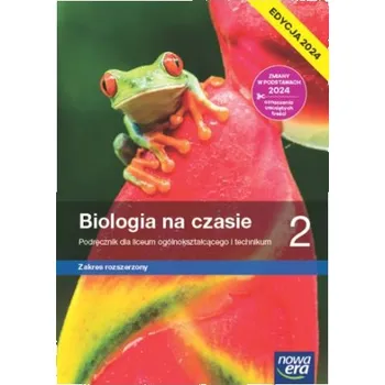 Biologia na czasie 2. Liceum i technikum. Podręcznik. Zakres rozszerzony. Edycja 2024 (Brožovaná)