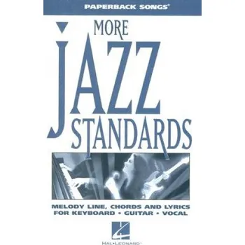 More Jazz Standards: Melody Line, Chrods and Lyrics for Keyboard, Guitar, Vocal (Hal Leonard Publishing Corporation)(Brožovaná)