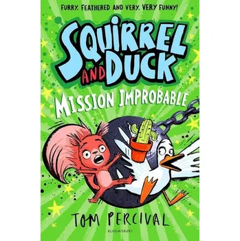 Cizojazyčná kniha Squirrel and Duck: Mission Improbable - Tom Percival