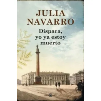 Beletrie pro dospělé Dispara, Yo Ya Estoy Muerto (Julia Navarro)(Brožovaná)