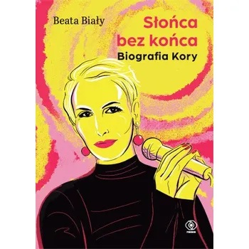 Literární biografie Słońca bez końca. Biografia Kory (Beata Biały)(Pevná)