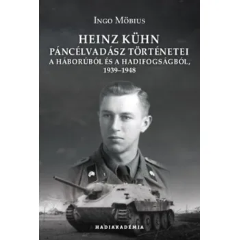 Cestování Heinz Kühn páncélvadász történetei (Ingo Möbius)(Pevná)