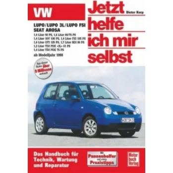 VW Lupo / Lupo FSI / Lupo TDI 3L / Seat Arosa (ab Modelljahr 1998) (Dieter Korp)(Brožovaná)