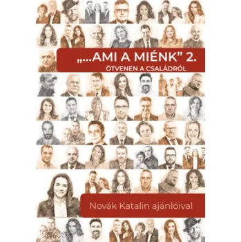 Cizojazyčná kniha "... ami a miénk" 2. - Ötvenen a családról (Pevná)