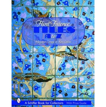 Cizojazyčná kniha Flint Faience Tiles A - Z (Margaret Carney)(Pevná)