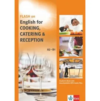 Cizojazyčná kniha Flash on English for Cooking, Catering & Reception, Student's Book with downloadable MP3 Audio Files (Brožovaná)
