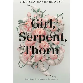 Girl, Serpent, Thorn (Brožovaná)