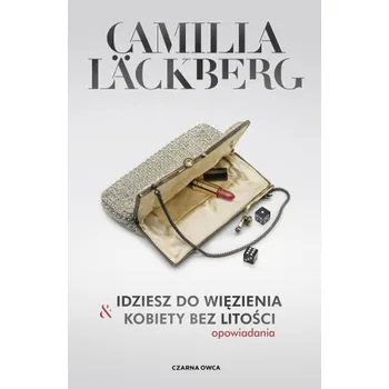 Idziesz do więzienia & Kobiety bez litości wyd. 2024 (Camilla Läckberg)(Pevná)