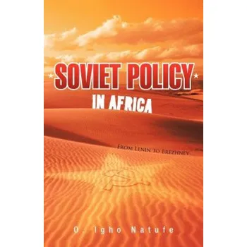 Kniha Soviet Policy in Africa (O Igho Natufe)(Brožovaná)