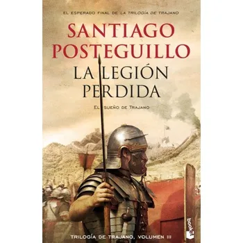 La legión perdida (Santiago Posteguillo)(Brožovaná)